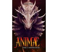 ANIMAE: Dernier Espoir (Tome 2)