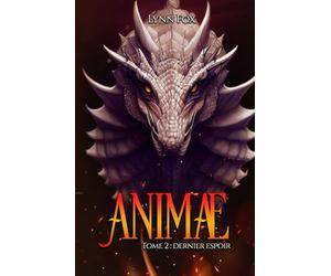 ANIMAE: Dernier Espoir (Tome 2)
