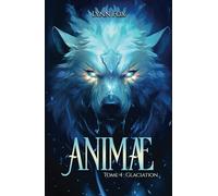 ANIMAE : Glaciation (Tome 4)