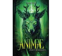 ANIMAE : Renaissance (Tome 3)