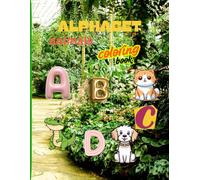 Animal ABC Adventure: A Fun Coloring Journey from A to Z: Teaching the English alphabet with animal names and developing coloring skills, suitable for children from 1-4 years old