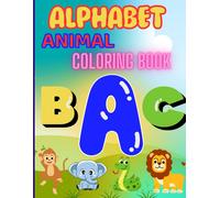Animal Abcs: A Fun Coloring Journey Through The English Alphabet" Age 1-3: Teaching The Letters Of The English Language Through Animals, Developing Coloring Ideas,
