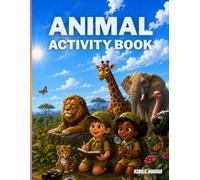 Animal Activity Book for Kids: Learn, Color, Identify, Count, and Write: Educational Activities to Discover the World of Animals | Preschool, Grades 1-2 (Ages 3-10)