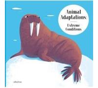 Animal Adaptations Extreme Conditions by Radka Piro Radka Piro (Auteur)