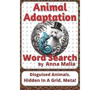 Animal Adaptations Word Search Puzzle Book: Word Searches about Survival, Change, and Life in Diverse Habitats | 6 x 9 inches, 116 pages | 50+ Puzzles | A Thoughtful Gift for Curious Learners