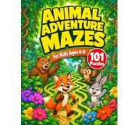Animal Adventure Mazes for Kids Ages 4-8: Maze Activity Book with 101 Puzzles from Easy to Challenging Where Children Help Lost Animals Find Their Way Back Home