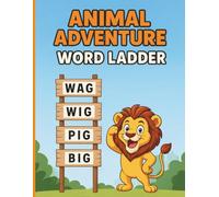 Animal Adventure Word Ladder: Fun 3- and 4-Letter Puzzles for Kids Ages 4-8: Interactive Early Reading Workbook with Coloring element , Simple Phonics ... Ladder Journey - 85 Activity-Filled Pages