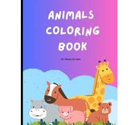 Animal Adventures: Fun and Educational Coloring Book for Kids: Explore the Wild with Cute and Engaging Animal Designs for Hours of Creativity!