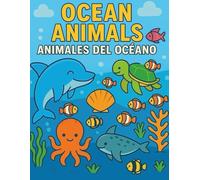 Animal Adventures: Ocean Animals / Animales del Océano: Bilingual English & Spanish Coloring Book for Toddlers and Preschoolers | Learn and Color Fun Ocean Animals | Ages 2-5