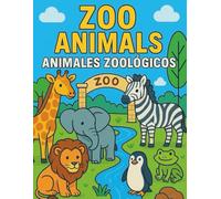 Animal Adventures: Zoo Animals / Animales del Zoológico: Bilingual English & Spanish Coloring Book for Toddlers and Preschoolers | Learn and Color Cute Zoo Animals | Ages 2-5