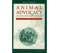 Animal Advocacy and Englishwomen, 1780-1900 Patriots, Nation, and Empire - Moira Ferguson - University of Michigan Press - ebook (ePub) - Livre