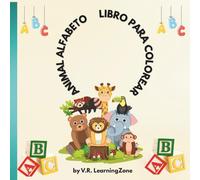 ANIMAL ALFABETO LIBRO PARA COLOREAR: ANIMAL ALPHABET SPANISH COLORING BOOK FOR CHILDREN AGE 2-6