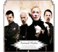 Animal Alpha - You Pay for the Whole..