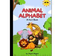 Animal Alphabet: A Fact Book