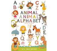 Animal Alphabet - A Wild & Wonderful Coloring Book: Let your child's imagination run wild with "Animal Alphabet" - the coloring book that makes ... time! From A for Alligator to Z for Zebra.