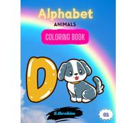 Animal Alphabet for Kids: Teaching the alphabet with the names of animals and developing coloring skills.
