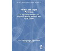 Animal and Vegan Advocacy: The Psychological Science and Practice of Attitude, Behavior, and Social Change