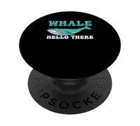 Animal Aquatique et océanique, Amoureux des Baleines, drôle de Baleine, Bonjour PopSockets PopGrip Adhésif