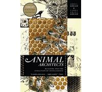 Animal Architects: Building and the Evolution of Intelligence
