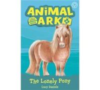Animal Ark New 8 The Lonely Pony by Lucy Daniels Unknown (Auteur)