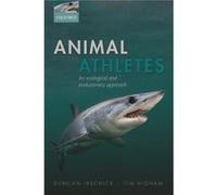 Animal Athletes: An Ecological And Evolutionary Approach (Paperback) Duncan J Irschick, Timothy E Higham (Auteur)