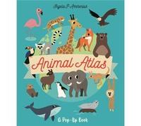 Animal Atlas by Ingela P. Arrhenius Ingela P. Arrhenius (Auteur)