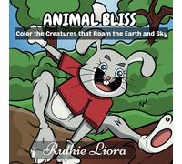 Animal Bliss: Color the Creatures that Roam the Earth and Sky