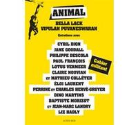 Animal : cahier militant Vipulan Puvaneswaran (Auteur), Cyril Dion (Auteur), Bella Lack (Auteur)