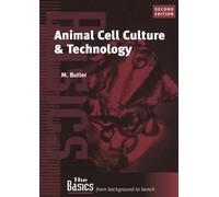Animal Cell Culture and Technology: The Basics (The Basics Garland Science)