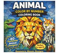 Animal Color by Number Coloring Book: Geometric Mosaic Designs