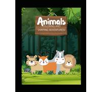 Animal Coloring And Writing Adventures !: Big Letter Tracing & Fun Cartoon Animal Pages for Toddlers, Preschool, & Kindergarten | Kids Ages 3-5