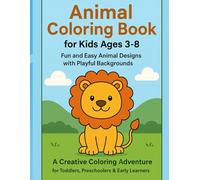 Animal Coloring Book: Adorable Animals with Playful Backgrounds to Spark Creativity and Provide Hours of Screen-Free Fun for Boys and Girls