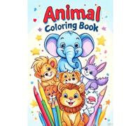 Animal Coloring Book for Kids: 50 Fun and Easy Line Art Pages for Children: Simple Outlined Animal Illustrations on White Backgrounds - Perfect for Little Artists!