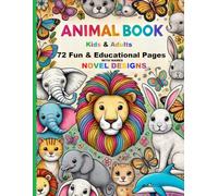 Animal Coloring Book for Kids & Adults: 72 Fun & Educational Pages of Cute Animals with Names to Color: A Fun and Engaging Coloring Book with 72 Adorable Animals and Their Names for Kids and Adults