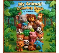 Animal Coloring Book for Kids Ages 3-6: Cute and Easy Animals with Bold, Thick Lines | Fun Coloring Activities for Toddlers, Preschoolers, ... Creativity, Fine Motor Skills, and Focus