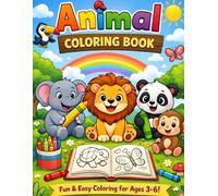 Animal Coloring Book for Kids Ages 3-6: Fun and Easy Animal Coloring Pages for Toddlers and Preschoolers | Cute Safari, Farm & Jungle Animals | Perfect Beginner Coloring Book for Boys and Girls