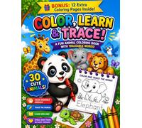 Animal Coloring Book for Kids Ages 4-8: Color, Learn & Trace - 30 Cute Animals with Color Guides: Premium Full Color Educational Workbook with Traceable Words and Color Reference - Single-Sided Pages