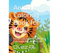 Animal Coloring Book for Kids: Fun and Easy Coloring Pages with Cute Jungle Animals (Ages 3-8)