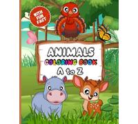 Animal Coloring Book from A to Z with Fun Facts for Kids (Ages 3-12): 49 different cute and adorable animals