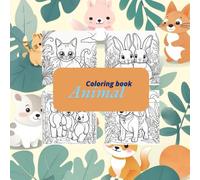 Animal Coloring book: Includes many different animals to choose from to color to increase fun and child development.