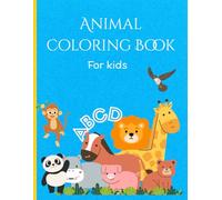 Animal coloring Mindful book for little Kids: Fun Facts about animals for Kids knowledge from age 4 -8