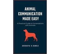 Animal Communication Made Easy