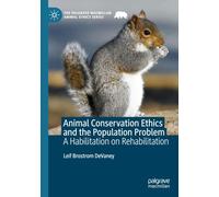 Animal Conservation Ethics and the Population Problem: A Habilitation on Rehabilitation