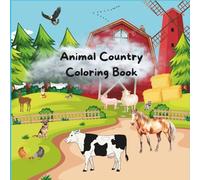Animal Country Coloring Book: Simple Barn and Wild Animal Drawings