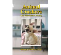 Animal Crackers: One Veterinarian’s Journey