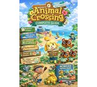 Animal Crossing: New Horizons 2026 ULTIMATE GUIDE (New Updated): The Complete Official Strategy Guide & 100% Island Mastery with Island Life, ... Nook Miles, ACNH 2.0 Update - Beginner to Pro