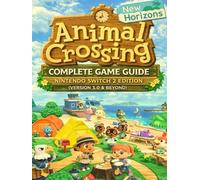 Animal Crossing: New Horizons Complete Game Guide: Nintendo Switch 2 Edition (Version 3.0 & Beyond)