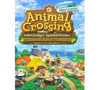Animal Crossing New Horizons Vollständiger Spieleleitfaden: Nintendo Switch 2 Edition (Version 3.0 und höher)