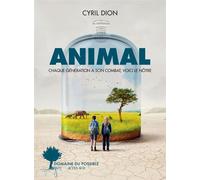 Animal - Cyril Dion - Actes sud - broché - Essai