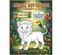 Animal dot-to-dot books for kids: Fun Connect the dots coloring pages with ABC Alphabets activity workbook for toddlers, preschoolers & kindergartners ages 3-8.